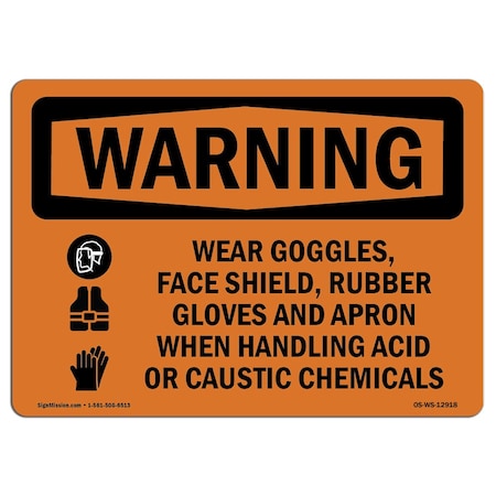 OSHA WARNING Wear Goggles Face Shield Rubber Gloves Acid  10in X 7in Rigid Plastic